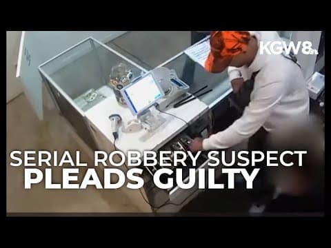 Serial armed robbery suspect in Multnomah County pleaded guilty to charges
