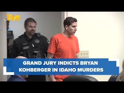 Grand jury indicts Bryan Kohberger in Idaho murders case