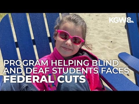 Trump administration cuts federal grant for Oregon blind and deaf students