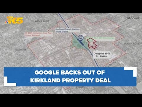 Google backs out of Kirkland property deal