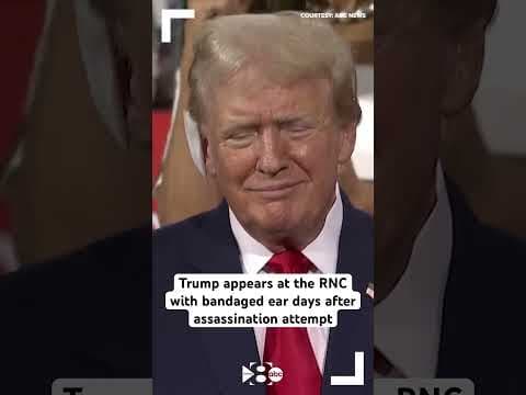 Trump appears at the RNC with his right ear bandaged two days after an assassination attempt