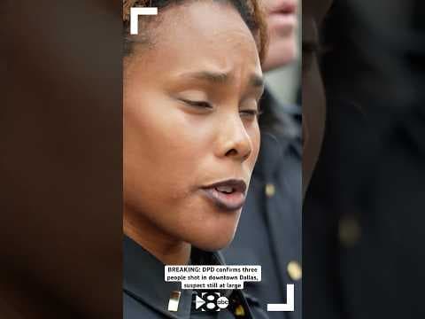 BREAKING: DPD confirms three people shot in downtown Dallas, suspect still at large