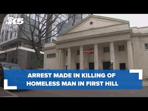 Arrest made in killing of Seattle homeless man