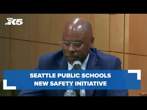 Seattle public schools new safety initiative