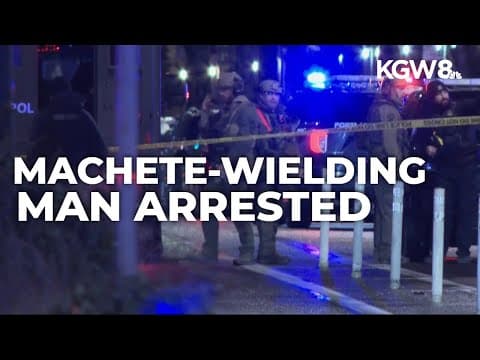 Police identify man arrested after allegedly threatening people with a machete in Northwest Portland