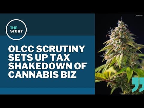 Under scrutiny, OLCC looks to rein in tax delinquent cannabis companies
