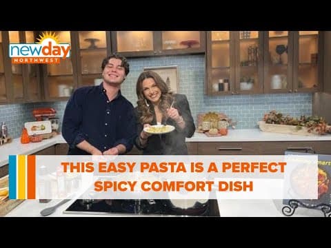 This easy pasta is a perfectly spicy comfort dish - New Day NW