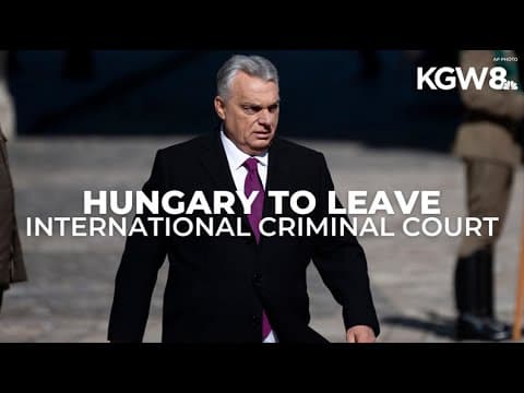 Hungary takes steps to leave ICC, criticizes Netanyahu arrest warrant