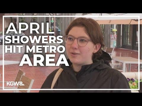 Portland metro area gets its fill of April showers
