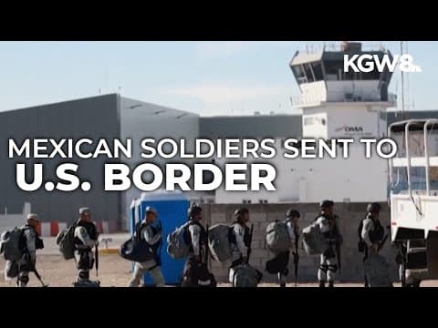 Mexico sends soldiers to border to halt fentanyl trade amid U.S. deal