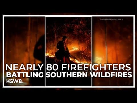 Oregon firefighters helping with Southern wildfires during Thanksgiving