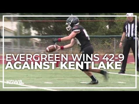 Evergreen goes to 3-0 after win over Kentlake | Friday Night Football