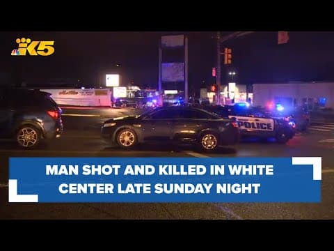 Man shot, killed in White Center