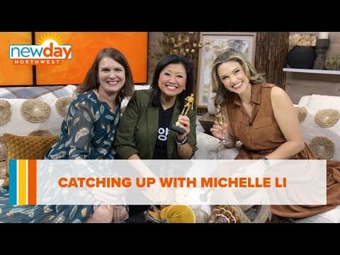 Catching up with Michelle Li - New Day NW