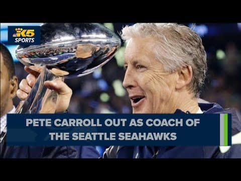 BREAKING: Pete Carroll out as Seahawks head coach