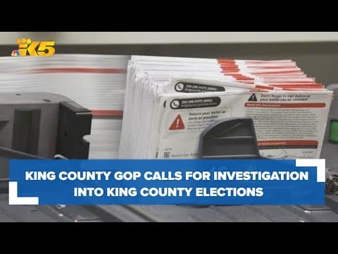 King County Republican Party calls for investigation into King County Elections