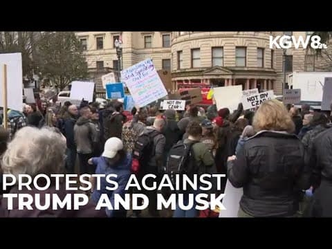 Protests against Trump, Musk held in Portland, Salem and Vancouver