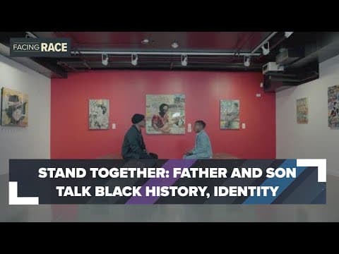 Stand Together: A father and son talk about Black history, identity