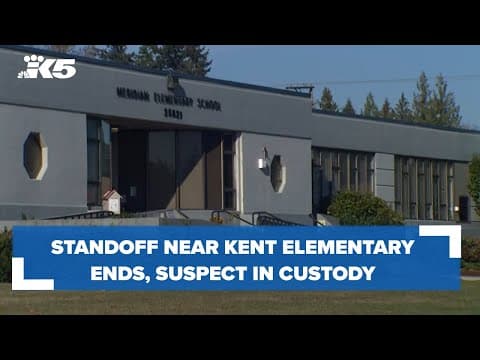 Breaking: standoff near Kent elementary ends, suspect in custody