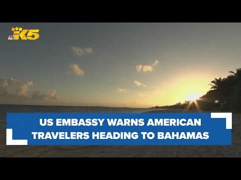 U.S. Embassy warns American travelers of gang violence in the Bahamas