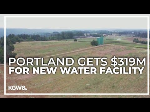 Portland gets U.S. Environmental Protection Agency loan for new water facility