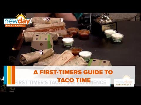 A first-timers guide to Taco Time - New Day NW