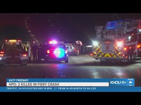 Two people killed in early-morning fiery wreck on Katy Freeway at Taylor | Freeway was shut down for
