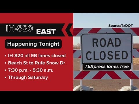 DFW traffic updates: I-820 closures you need to know