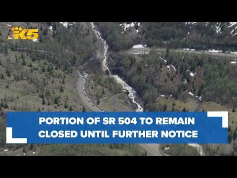 Portion of SR 504 to remain closed until further notice