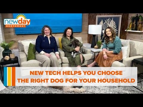 New tech helps you choose the right dog for your household - New Day NW