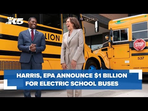 Harris, EPA announce $1 billion awarded to schools for electric buses during Seattle visit