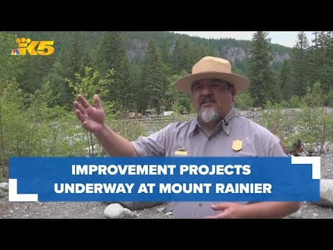 Here are the improvement projects underway at Mount Rainier National Park