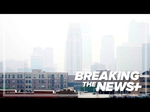 Breaking the News Plus | What Can be Done About All The Smoke?