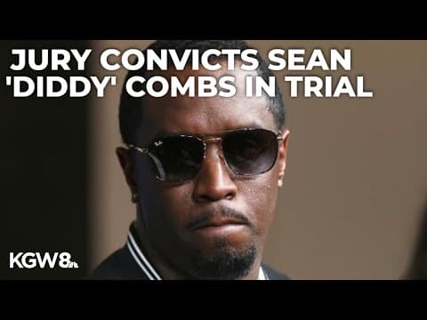 Jury reaches verdict in Sean 'Diddy' Combs sex trafficking trial