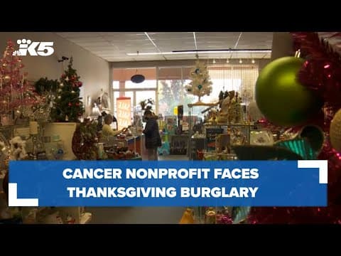 Cancer nonprofit faces Thanksgiving burglary