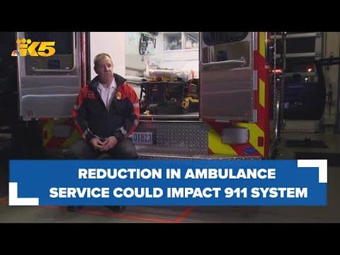 Reduction in private ambulance service in Pierce County could impact 911 system