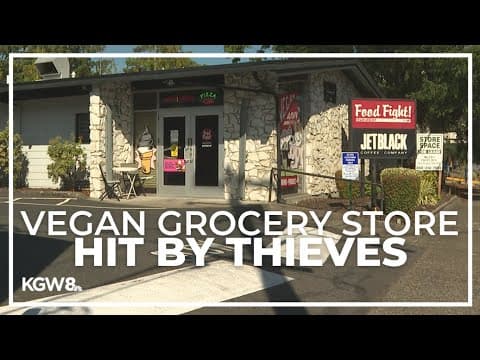 Thieves hit Northeast Portland vegan grocery store