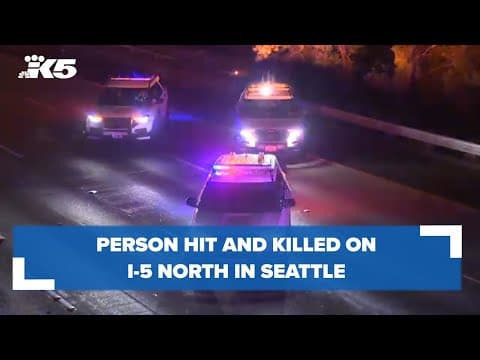 BREAKING: Person hit and killed on I-5 N