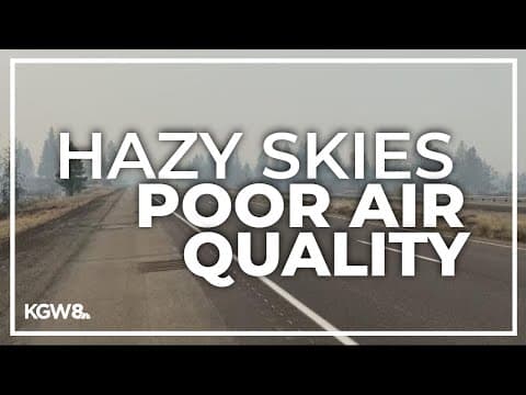 Wildfire smoke bring hazy skies and poor air quality
