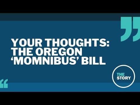 Viewers weigh in: Oregon’s ‘Momnibus’ bill
