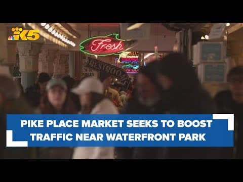 Pike Place Market proposal seeks to make improvements, boost foot traffic near Waterfront Park