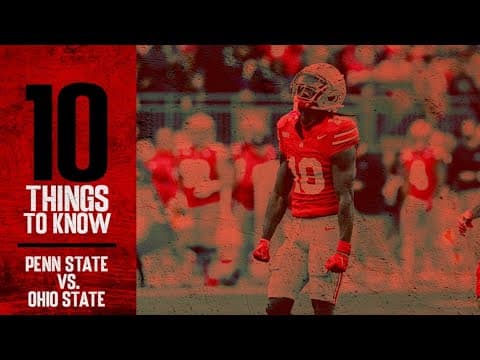 10 Things To Know: Penn State vs. Ohio State