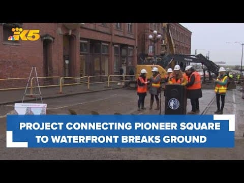 Project connecting Pioneer Square to Seattle waterfront breaks ground