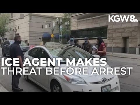 ICE agent threatened to break car window before arresting asylum seeker in Portland