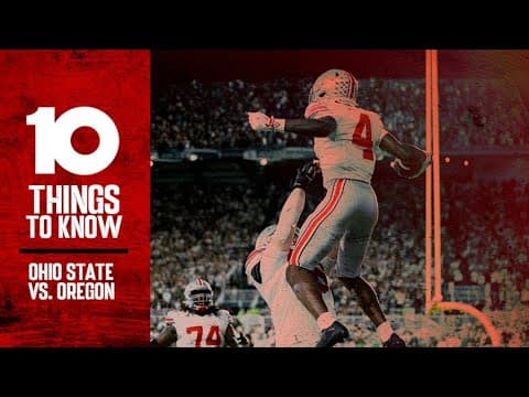 10 Things To Know: Ohio State vs. Oregon