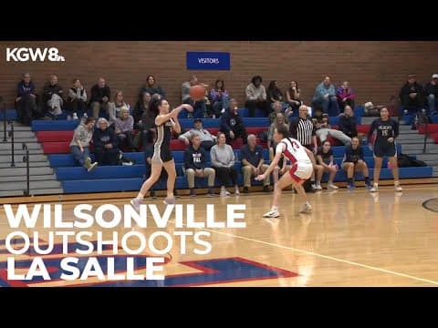 Wilsonville girls outshoot La Salle | Friday Night Hoops