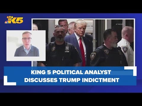 KING 5 Political Analyst Rob McKenna discusses Trump indictment
