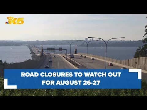 Road closures to expect in Seattle this weekend