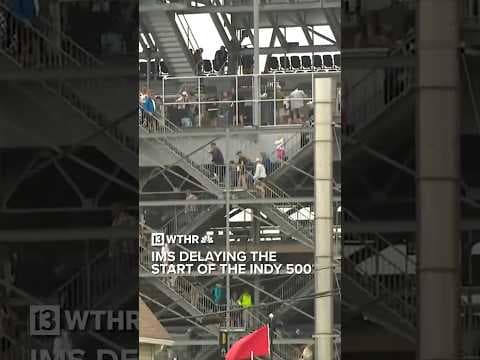 IMS delaying the start of the Indy 500 due to weather; fans asked to leave Snake Pit & grandstands