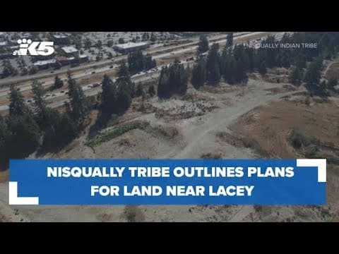 Nisqually tribe plans to turn traditional homeland into resort, retail development in Lacey
